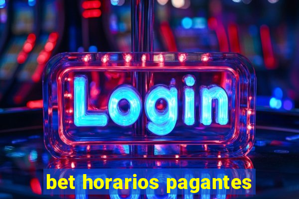 bet horarios pagantes
